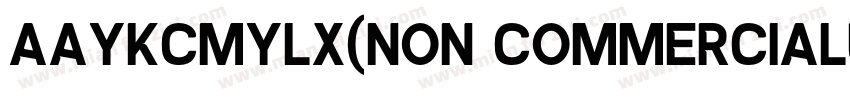 AaYKCMYLX(Non CommercialUse)字体转换